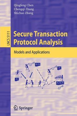 【预售】Secure Transaction Protocol Analysis: Models and