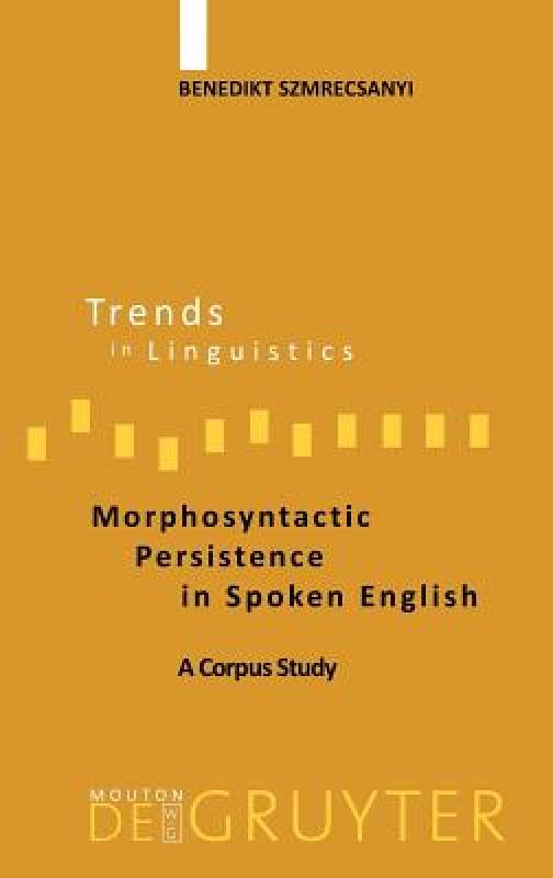 【预售】Morphosyntactic Persistence in Spoken English: A
