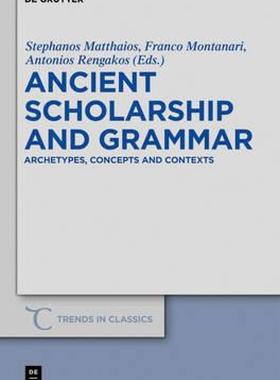 【预售】Ancient Scholarship and Grammar: Archetypes