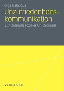 【预售】Unzufriedenheitskommunikation: Zur Ordnung Sozialer