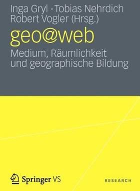 【预售】Geo@web: Medium, Raumlichkeit Und Geographische