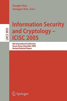 【预售】Information Security and Cryptology - Icisc 2005: