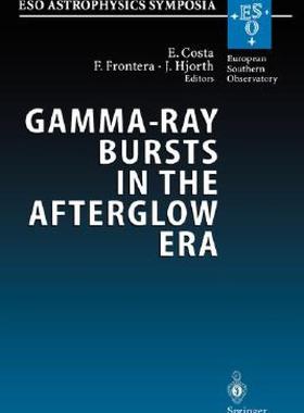 【预售】Gamma-Ray Bursts in the Afterglow Era: Proceedings