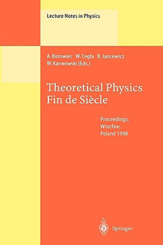 【预售】Theoretical Physics. Fin de Siecle: Proceedings of