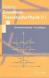 【预售】Grundkurs Theoretische Physik 5/1: Quantenmechanik -