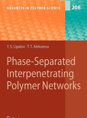 【预售】Phase-Separated Interpenetrating Polymer Networks