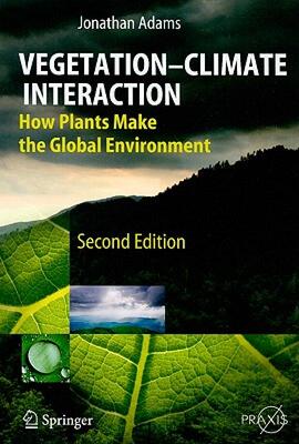 【预售】Vegetation-Climate Interaction: How Plants Make the