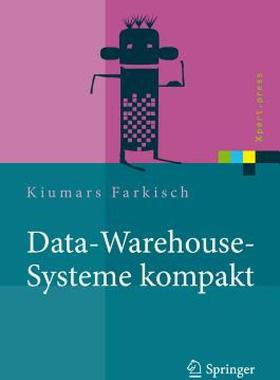 【预售】Data-Warehouse-Systeme Kompakt: Aufbau, Architektur