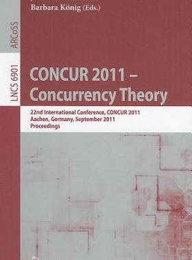 【预售】CONCUR 2011 -- Concurrency Theory: 22nd