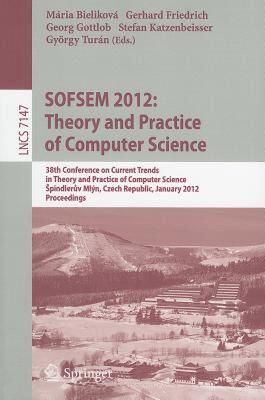 【预售】SOFSEM 2012: Theory and Practice of Computer