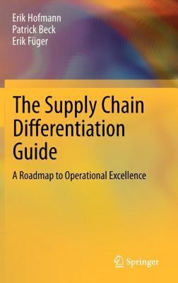【预售】The Supply Chain Differentiation Guide: A Roadmap to
