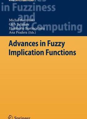 【预售】Advances in Fuzzy Implication Functions