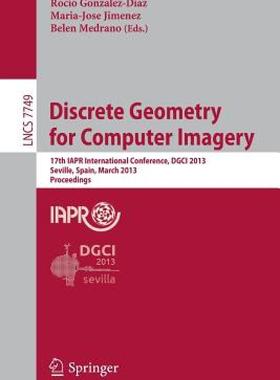 【预售】Discrete Geometry for Computer Imagery: 17th Iapr
