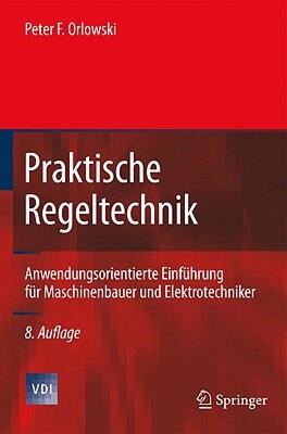 【预售】Praktische Regeltechnik: Anwendungsorientierte