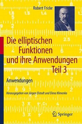 【预售】Die Elliptischen Funktionen Und Ihre Anwendungen: