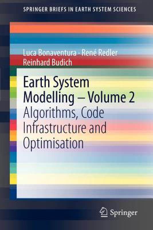 【预售】Earth System Modelling - Volume 2: Algorithms, Code