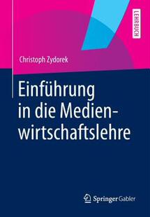 【预售】Einfuhrung in Die Medienwirtschaftslehre