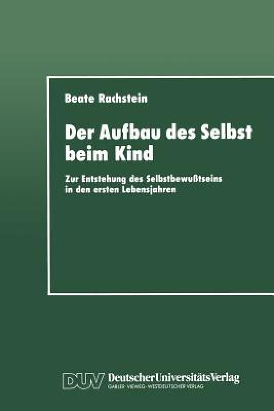 【预售】Der Aufbau Des Selbst Beim Kind: Zur Entstehung Des 书籍/杂志/报纸 原版其它 原图主图