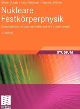 【预售】Nukleare Festkorperphysik: Kernphysikalische