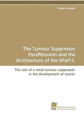 【预售】The Tumour Suppressor Parafibromin and the