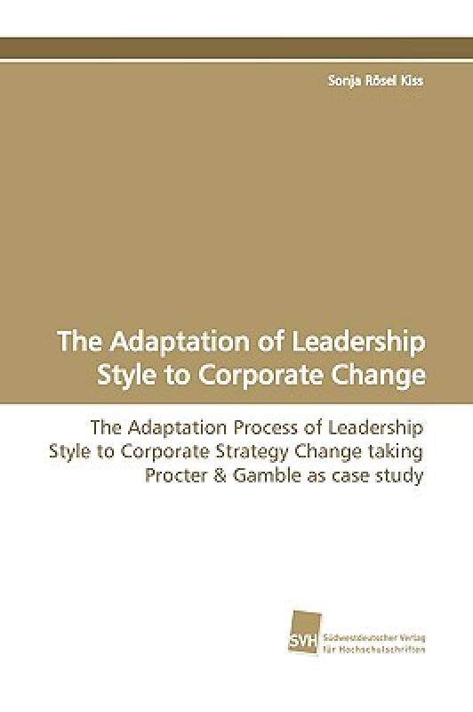 【预售】The Adaptation of Leadership Style to Corporate