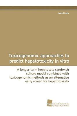 【预售】Toxicogenomic Approaches to Predict Hepatotoxicity
