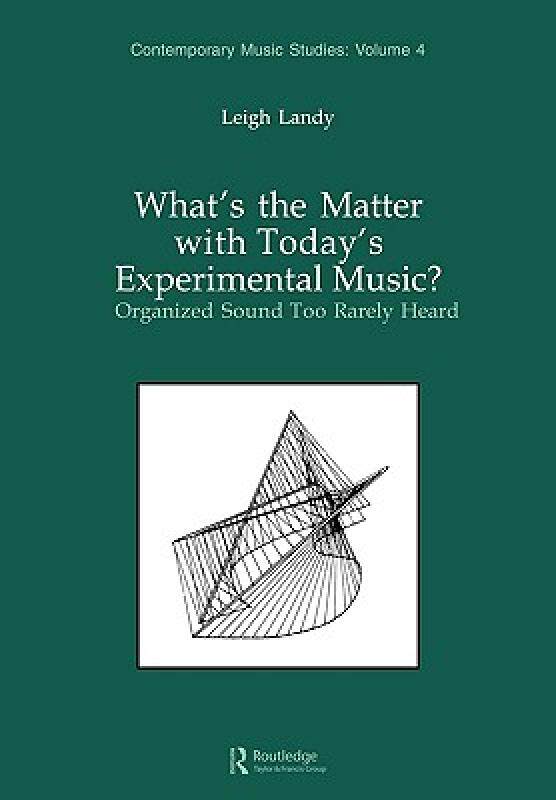 【预售】What's the Matter with Today's Experimental Music?: