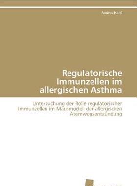【预售】Regulatorische Immunzellen Im Allergischen Asthma