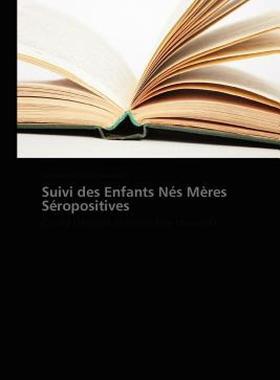 【预售】Suivi Des Enfants N S M Res S Ropositives