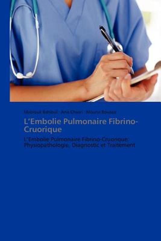 【预售】L'Embolie Pulmonaire Fibrino-Cruorique
