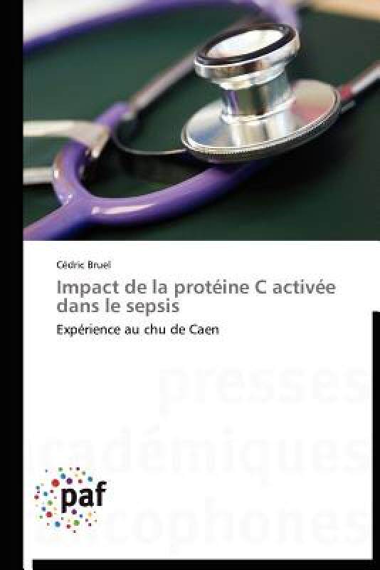 【预售】Impact de La Prot Ine C Activ E Dans Le Sepsis