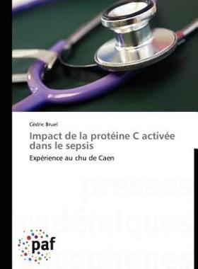 【预售】Impact de La Prot Ine C Activ E Dans Le Sepsis