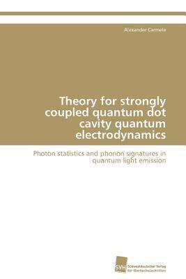 【预售】Theory for Strongly Coupled Quantum Dot Cavity