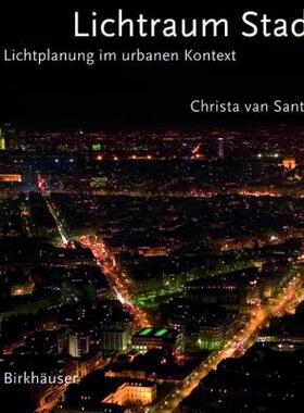 【预售】Lichtraum Stadt: Lichtplanung Im Urbanen Kontext