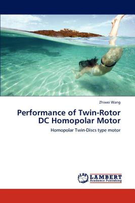 【预售】Performance of Twin-Rotor DC Homopolar Motor