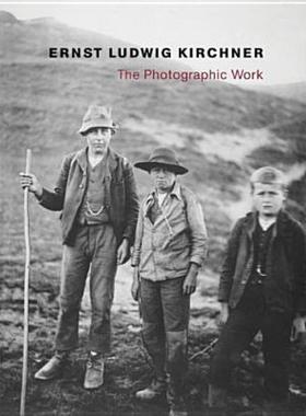 【预售】Ernst Ludwig Kirchner: The Photographic Work