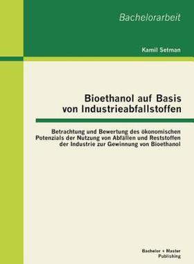 【预售】Bioethanol Auf Basis Von Industrieabfallstoffen: