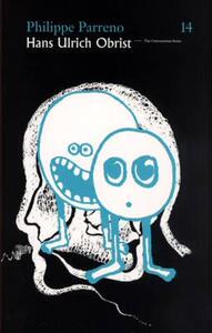 【预售】Hans Ulrich Obrist & Philippe Parreno: The
