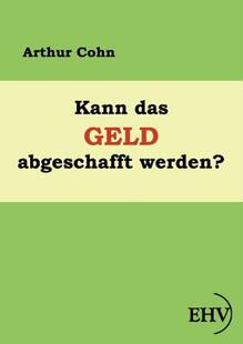【预售】Kann Das Geld Abgeschafft Werden?