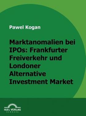 【预售】Marktanomalien Bei IPOs: Frankfurter Freiverkehr Und
