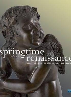 【预售】The Springtime of the Renaissance: Sculpture and the