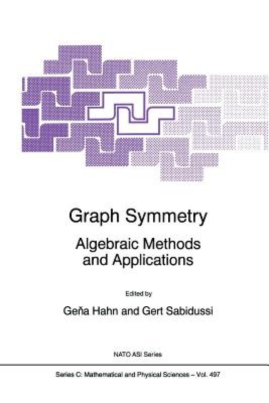 【预售】Graph Symmetry: Algebraic Methods and Applications