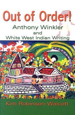 【预售】Out of Order!: Anthony Winkler and White West Indian