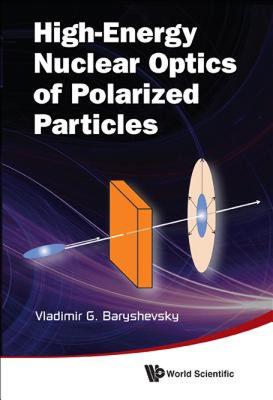 【预售】High-Energy Nuclear Optics of Polarized Particles