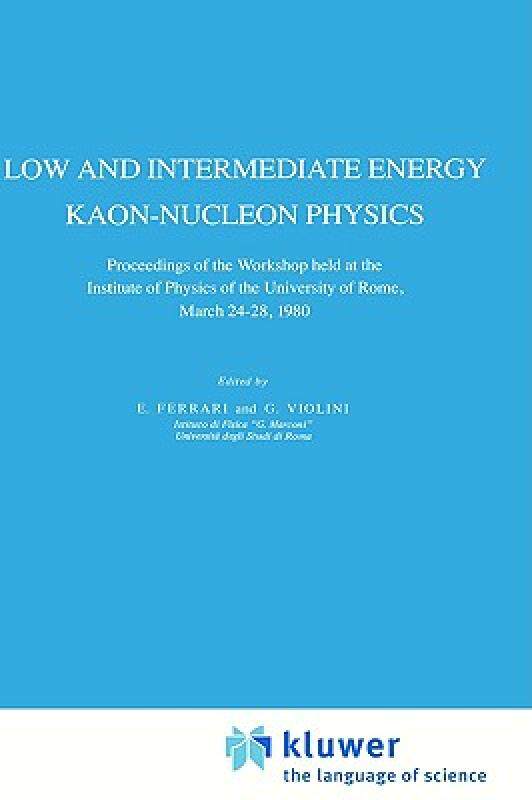 【预售】Low and Intermediate Energy Kaon-Nucleon Physics: