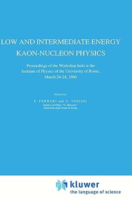 【预售】Low and Intermediate Energy Kaon-Nucleon Physics: