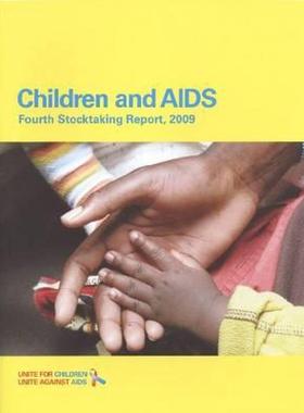 【预售】Children and AIDS: Fourth Stocktaking Report 2009