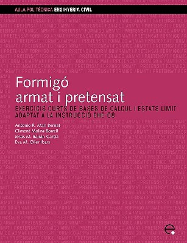 【预售】Formig Armat I Pretensat. Exercicis Curts de Bases