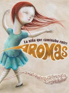 【预售】La Nina Que Caminaba Entre Aromas