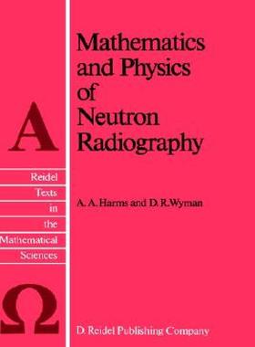 【预售】Mathematics and Physics of Neutron Radiography